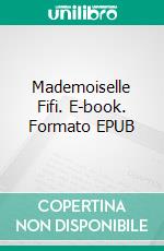 Mademoiselle Fifi. E-book. Formato EPUB ebook