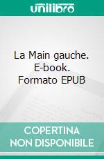 La Main gauche. E-book. Formato EPUB ebook