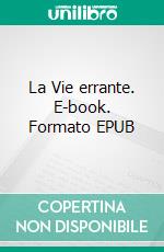 La Vie errante. E-book. Formato EPUB ebook