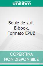 Boule de suif. E-book. Formato EPUB ebook