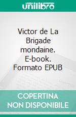 Victor de La Brigade mondaine. E-book. Formato EPUB