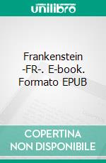 Frankenstein |FR|. E-book. Formato EPUB ebook