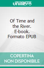 Of Time and the River. E-book. Formato EPUB