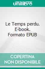 Le Temps perdu. E-book. Formato EPUB ebook