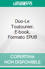 Duo-Le Toutounier. E-book. Formato EPUB ebook