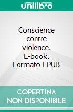 Conscience contre violence. E-book. Formato EPUB ebook