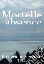 Mortelle absenceRoman policier. E-book. Formato EPUB ebook