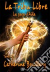 La Tribu LibreLa saga d&apos;Aila - Tome II. E-book. Formato EPUB ebook