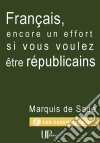 Français, encore un effort si vous voulez être républicainsManifeste politique. E-book. Formato EPUB ebook