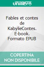 Fables et contes de KabylieContes. E-book. Formato EPUB ebook