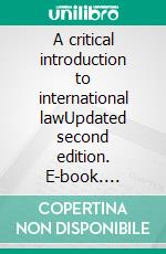 A critical introduction to international lawUpdated second edition. E-book. Formato EPUB ebook