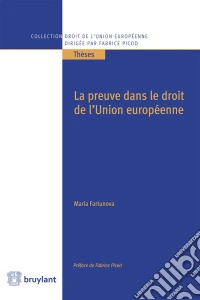 La preuve dans le droit de l'Union européenne. E-book. Formato EPUB ebook