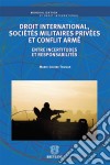 Droit international, sociétés militaires privées et conflit arméEntre incertitudes et responsabilités. E-book. Formato EPUB ebook di Marie-Louise Tougas