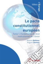 Droit institutionnel de l&apos;Union européenneLe Pacte constitutionnel européen en contexte. E-book. Formato EPUB ebook