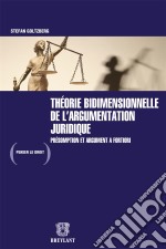 Théorie bidimensionnelle de l&apos;argumentation juridique. E-book. Formato EPUB