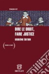 Dire le droit, faire justice . E-book. Formato EPUB ebook