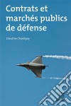 Contrats et marchés publics de défense. E-book. Formato EPUB ebook