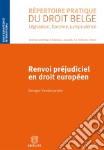 Renvoi préjudiciel en droit européen. E-book. Formato EPUB ebook