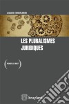 Les pluralismes juridiques. E-book. Formato EPUB ebook