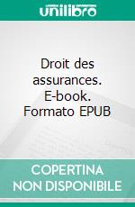 Droit des assurances. E-book. Formato EPUB ebook di Jean Rogge