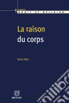 La raison du corpsDroit, bioéthique et religion. E-book. Formato EPUB ebook