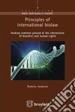 Principles of international biolawSeeking common ground at the intersection of bioethics and human rights. E-book. Formato EPUB