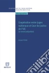 Coopération entre juges nationaux et Cour de justice de l'UELe renvoi préjudiciel. E-book. Formato EPUB ebook di Jacques Pertek