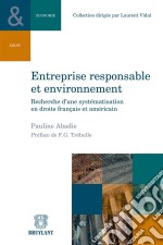 Entreprise responsable et environnementRecherche d&apos;une systématisation en droit français et américain. E-book. Formato EPUB