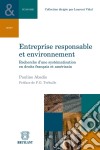 Entreprise responsable et environnementRecherche d'une systématisation en droit français et américain. E-book. Formato EPUB ebook di Pauline Abadie