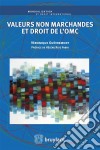 Valeurs non marchandes et droit de l&apos;OMC. E-book. Formato EPUB ebook