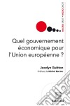 Quel gouvernement économique pour l&apos;Union européenne. E-book. Formato EPUB ebook