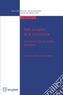 Droit européen de la concurrenceEntentes et abus de position dominante. E-book. Formato EPUB ebook di David Bosco