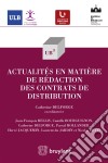 Actualités en matière de rédaction des contrats de distribution. E-book. Formato EPUB ebook