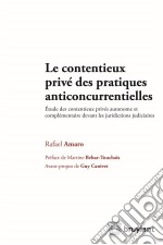 Le contentieux privé des pratiques anticoncurrentielles. E-book. Formato EPUB ebook