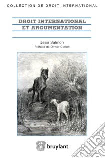 Droit international et argumentation. E-book. Formato EPUB ebook di Jean Salmon