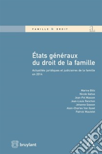 États Généraux du droit de la familleActualités juridiques et judiciaires de la famille en 2014. E-book. Formato EPUB ebook di Patrick Wautelet