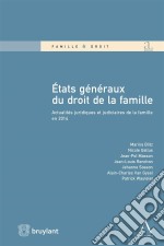 États Généraux du droit de la familleActualités juridiques et judiciaires de la famille en 2014. E-book. Formato EPUB ebook