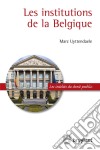 Les institutions de la Belgique. E-book. Formato EPUB ebook di Marc Uyttendaele