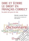 Dire et écrire le droit en français correct. E-book. Formato EPUB ebook di Michèle Lenoble-Pinson