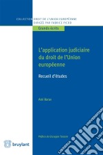 L&apos;application judiciaire du droit de l&apos;Union européenneRecueil d&apos;études. E-book. Formato EPUB