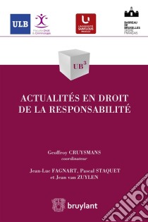 Actualités en droit de la responsabilité. E-book. Formato EPUB ebook di Jean-Luc Fagnart