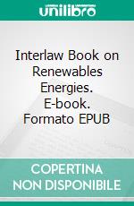 Interlaw Book on Renewables Energies. E-book. Formato EPUB