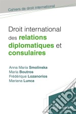 Droit international des relations diplomatiques et consulaires. E-book. Formato EPUB ebook