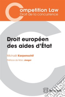 Droit européen des aides d'État. E-book. Formato EPUB ebook di Michaël Karpenschif