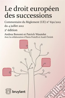 Le droit européen des successionsCommentaire du Règlement n°650/2012 du 04 juillet 2012. E-book. Formato EPUB ebook di Andrea Bonomi