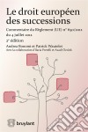 Le droit européen des successionsCommentaire du Règlement n°650/2012 du 04 juillet 2012. E-book. Formato EPUB ebook di Andrea Bonomi