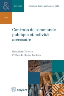 Contrats de commande publique et activité accessoire. E-book. Formato EPUB ebook di Benjamin Valette