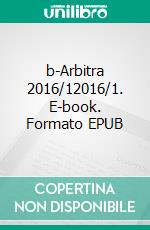 b-Arbitra 2016/12016/1. E-book. Formato EPUB ebook