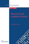 Manuel de droit européen du travailPour faire ressortir les apports et les limites du droit du travail de l’Union européenne, l’ouvrage prend appui sur les relations qu’il entretient, depuis l’origine, avec les droits na. E-book. Formato EPUB ebook