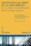 Contentieux du droit de la concurrence de l&apos;Union européenneQuestions d&apos;actualité et perspectives. E-book. Formato EPUB ebook